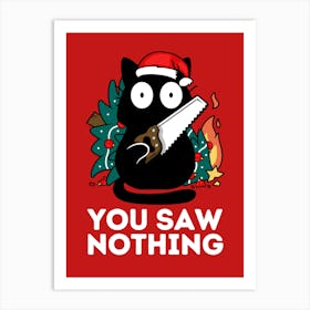 You saw nothing - Christmas Cat Art Print