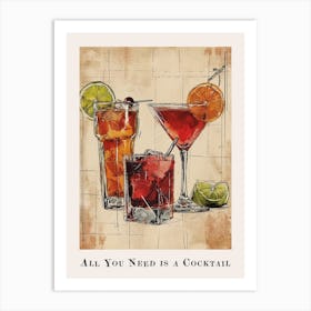 All You Need Is A Cocktail Poster 3 Art Print