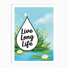 Live Long Life 3 Art Print