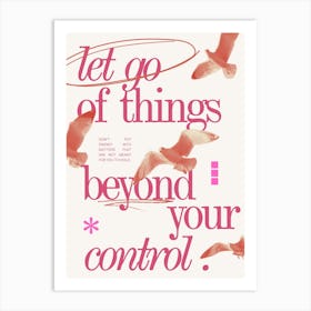 Let Go Of Things Beyond Your Control Art Print