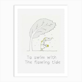 To Swim With The Flowing Tide Art Print