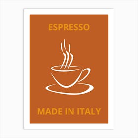 Espresso Made In Italy Art Print