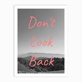 Don'T Look Back Art Print