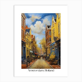 Amsterdam. Holland. beauty City . Colorful buildings. Simplicity of life. Stone paved roads.7 Art Print