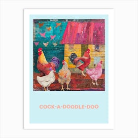 Cock A Doodle Doo Chicken Poster 2 Art Print