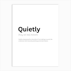 Quietly Definition Meaning Art Print