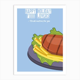 Happy Holiday Food Lovers Steak Waiting For You Art Print