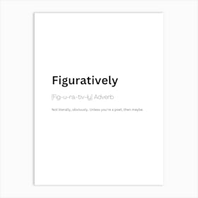 Figuratively Definition Meaning Art Print