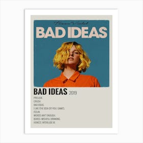 Tessa Violst Bad Ideas 2019 Poster 1 Art Print