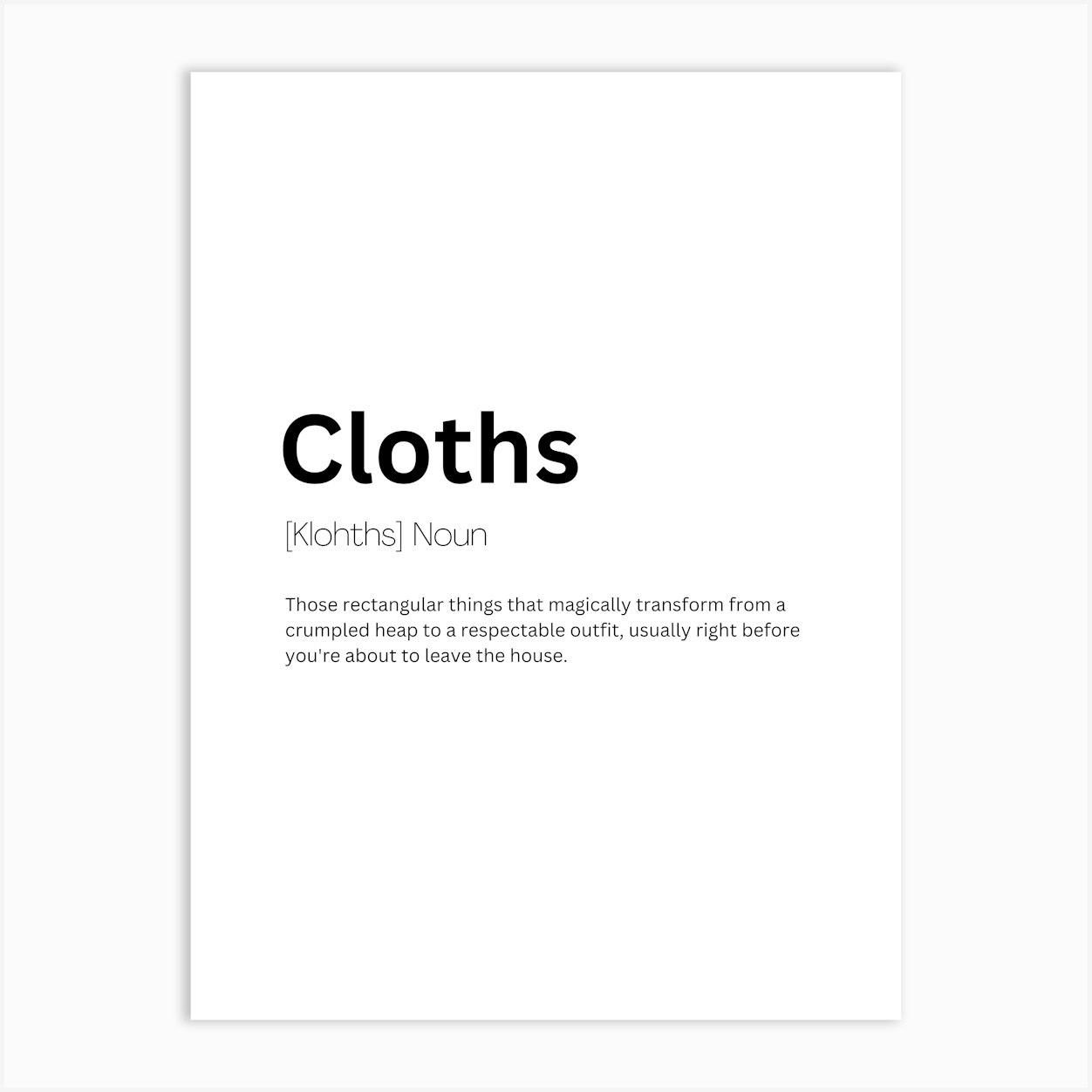 Cloths Definition Meaning Art Print by Kaigozen