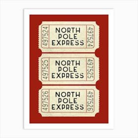 North Pole Express Tickets 4 Art Print