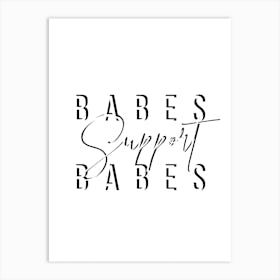 Babes Support Babes 2 Art Print