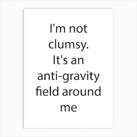 Funny Quote 6 Art Print