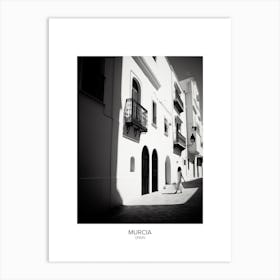 Poster Of Murcia, Spain, Black And White Analogue Photography 3 Art Print