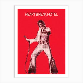 Heartbreak Hotel Elvis Presley Art Print