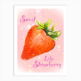 Sweet Like Strawberry Art Print