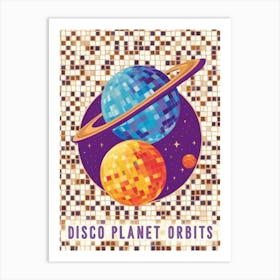 Disco Planet Orbits Art Print