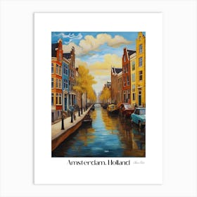 Amsterdam. Holland. beauty City . Colorful buildings. Simplicity of life. Stone paved roads.9 Art Print