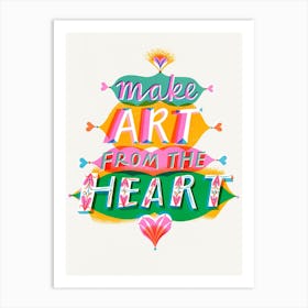 Make Art From The Heart 3 Art Print