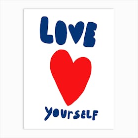 Love Yourself 1 Art Print