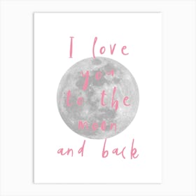 I Love You To The Moon Pink Art Print