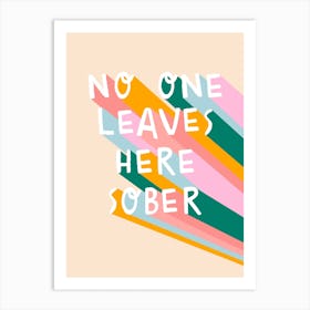 Sober Art Print