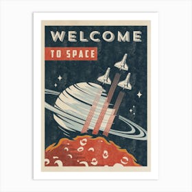 Welcome to Space — Vintage space poster, retro space art, propaganda poster, retrofuturism, retro sci-fi Art Print