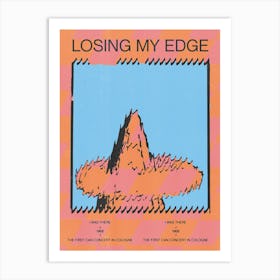 Losing My Edge Art Print