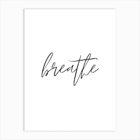 Breathe Art Print