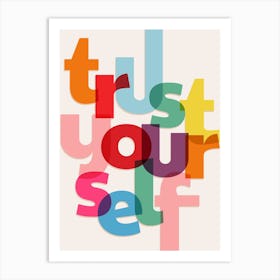 Trust Yourself Art Print