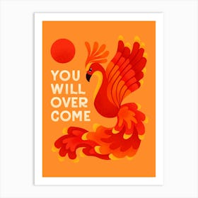 You Will Overcome Art Print