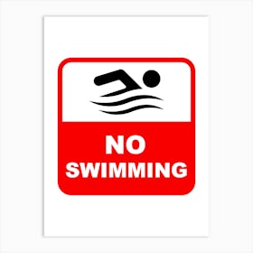 No Swimming Sign Art Print