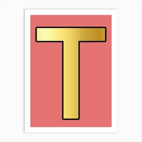 Letter T Gold Alphabet Pink Art Print