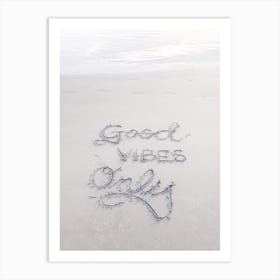 Good Vibes Only Beach Art Print