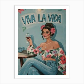 Viva La Vida Art Print