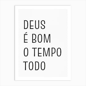 Deus É Bom Art Print