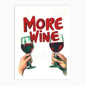 More Wine Art Print