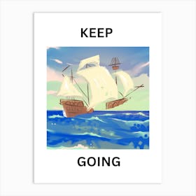 Keep Going 2 Art Print