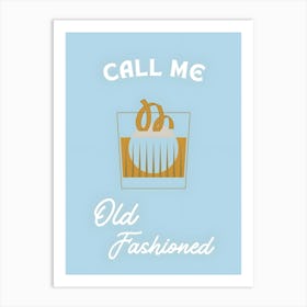 Call Me Old Fashioned 2 Art Print