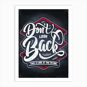 Don't Look Back Take A Look At The Future — kitchen art print, kitchen wall decor Art Print