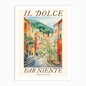 Il Dolce Far Niente Cinque Terre, Italy Watercolour Streets 1 Poster Art Print