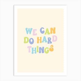 We Can Do Hards Things Kids Affirmation Art Print