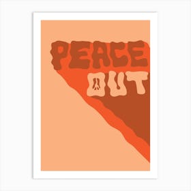 Peace Out Art Print