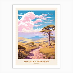 Mount Kilimanjaro Tanzania 1 Hike Poster Art Print