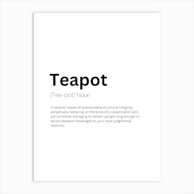 Teapot Definition Meaning Art Print