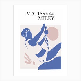 Matisse Feat Miley Art Print