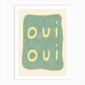 Oui Oui Green and Yellow Art Print