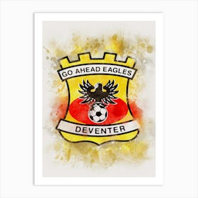 Go Ahead Eagles 1 Art Print