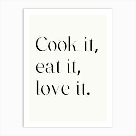 Cook It Eat It Love It Art Print