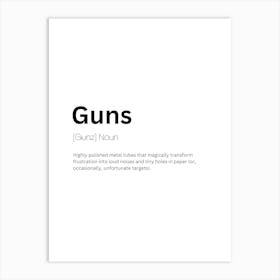 Guns Definition Meaning Art Print